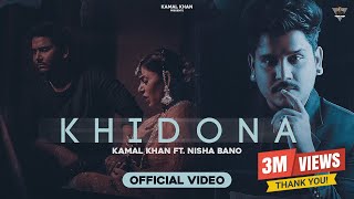Khidona - Kamal Khan ft Nisha Bano | Punjabi Song