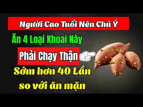 Người Suy Thận: 4 Củ Khoai Này Hại Thận Gấp 40 Lần So với Ăn Mặn !