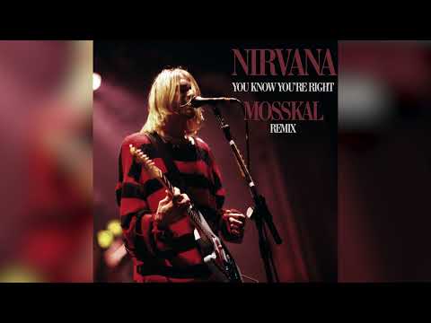 NIRVANA - You Know You're Right (MIKE MVSK re…