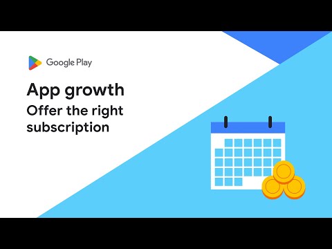 Offer the right subscription – App growth