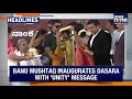 Top Headlines: Banu Mushtaq Calls for Unity at Dasara | Stalin Stands Against CAA, Waqf Law in TN