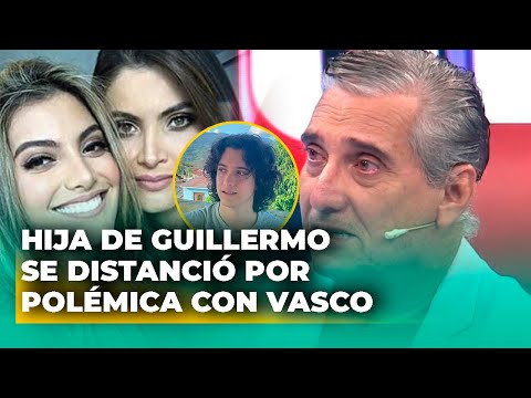 Hija de Guillermo Dávila se DISTANCIÓ de él y le DEJÓ DE HABLAR por polémica con Vasco Madueño