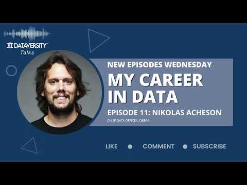 My Career in Data Episode 11: Nikolas Acheson, Field Chief Data Officer, Okera