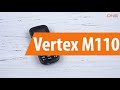 Распаковка Vertex M110 / Unboxing Vertex M110