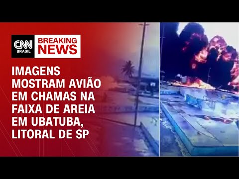 Imagens mostram avião em chamas na faixa de areia em Ubatuba, litoral de SP | LIVE CNN