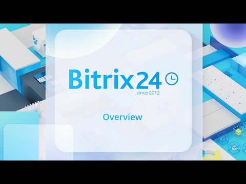 Bitrix24 - Your Ultimate Workspace in 2023. Overview, features,
pricing