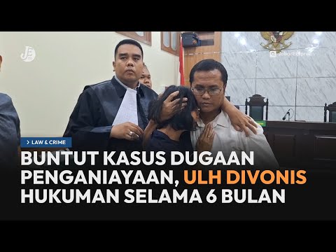 Buntut Kasus Dugaan Penganiayaan, ULH Dijatuhi Hukuman 6 Bulan - Law & Crime JETV (2/10/24)