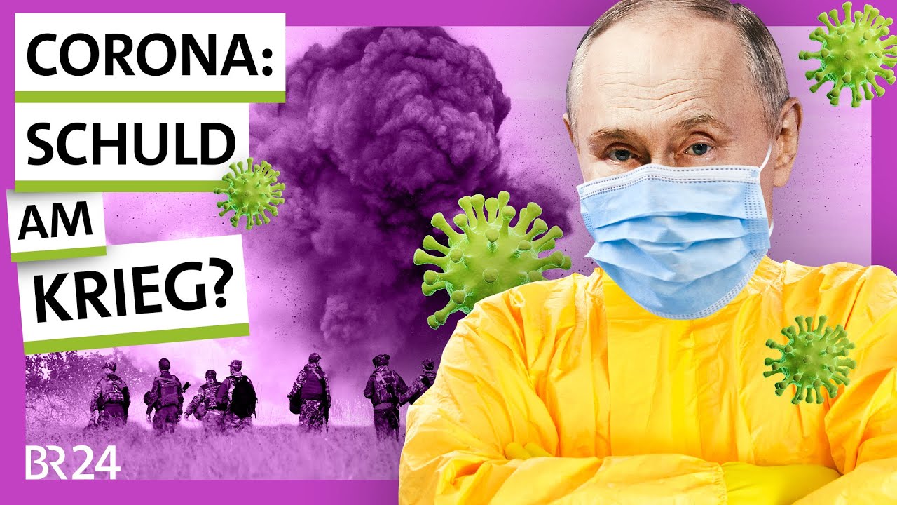 Ist Corona schuld am Ukraine-Krieg? | Possoch klärt | BR24