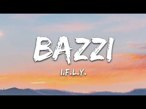 Upload mp3 to YouTube and audio cutter for Bazzi - I.F.L.Y. (Lyrics) download from Youtube