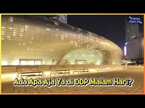 [SEOULGRAM] Dongdaemun Design Plaza Malam Hari!