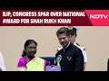 Shah Rukh Khan National Award News | BJP, Congress Spar Over National Award For Shah Rukh Khan