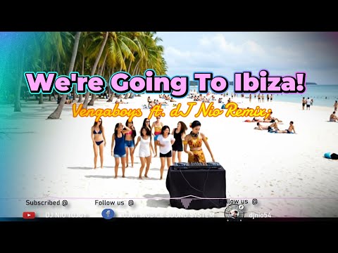 We're Going To Ibiza! - Vengaboys  | dJ Nio Remix | Latest Tiktok Remix | Retro 80s 90s Remix