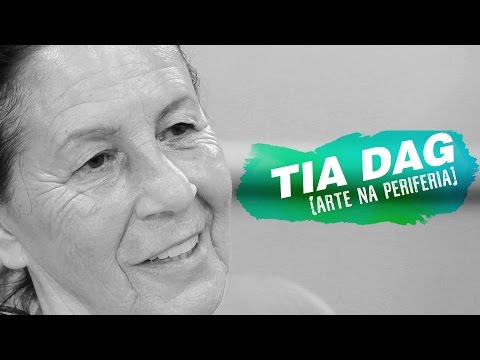 Conhecendo Tia Dag - Dagmar Garroux