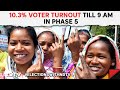 Lok Sabha Elections 2024 Phase 5 Voting In 49 Lok Sabha Seats Records 10.3% Turnout Till 9 am