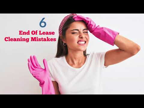 End Of Lease Cleaning Mistakes To Avoid