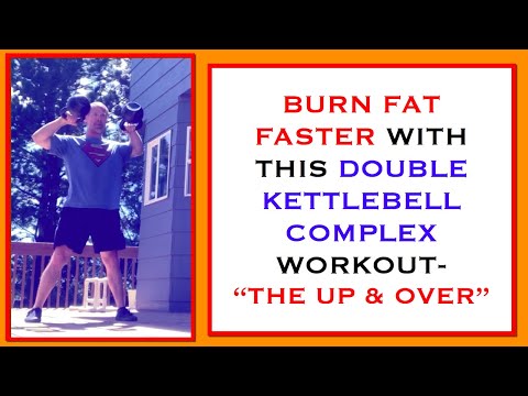 Double Kettlebell Complex Fat Loss - “The Up & Over”