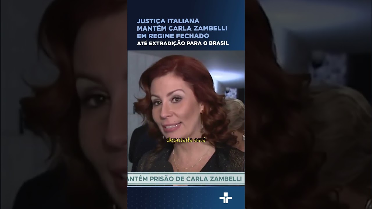 Justiça italiana mantém Carla Zambelli em regime fechado | shorts