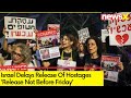 Release Not Before Friday | Israel Delays Release Of Hostages | NewsX