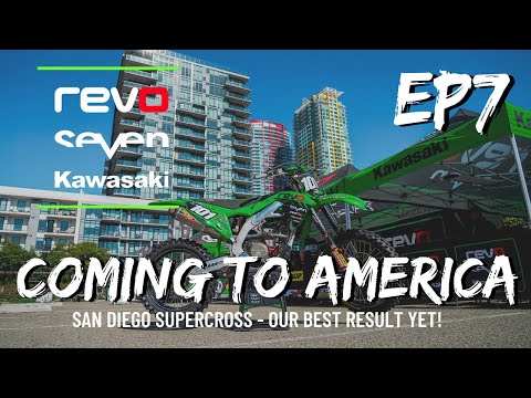 REVO KAWASAKI COMING TO AMERICA EP7 - FT Dylan Walsh - SAN DIEGO SUPERCROSS - BEST RESULT YET!