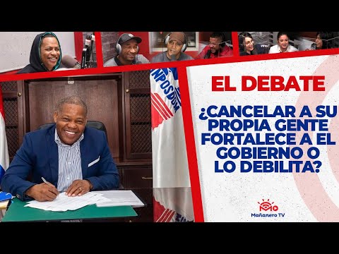 ¿Cancelar a su propia gente FORTALECE a el GOBIERNO o lo Debilita? - El Debate