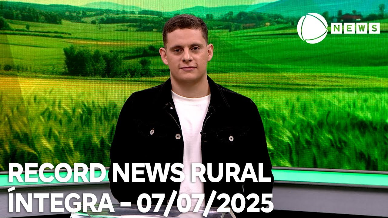 Record News Rural – 07/07/2025
