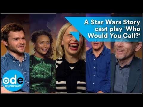 SOLO: A Star Wars Story cast play 'Who Would You Call?'