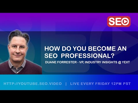 ? How To Become an SEO Expert: Duane Forrester - VP Insights @ Yext Answers the Question!