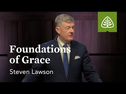 Steven Lawson: Foundations of Grace (Pre-Conference)