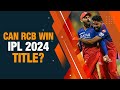 Can RCBs turnaround inspire them to win their first IPL title? |IPL 2024