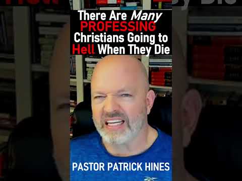 There Are Many PROFESSING Christians Going to Hell When They Die - Rev Patrick Hines Podcast #shorts