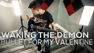 Bullet For My Valentine - Waking The Demon (Guitar Cover by Cole Rolland)