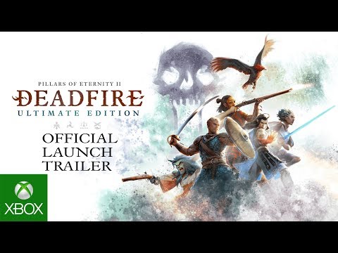 Pillars of Eternity II: Deadfire - Ultimate Edition - Launch Trailer
