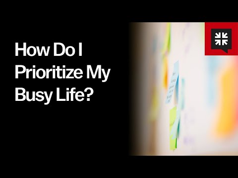 How Do I Prioritize My Busy Life?