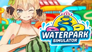 【WATERPARK SIMULATOR】 I LOVE THIS GAME SO MUCH