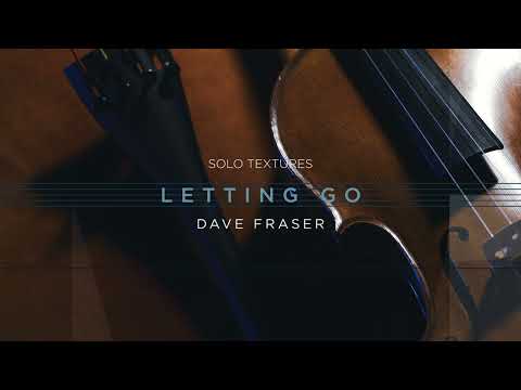 “Letting Go” by Dave Fraser │ Solo Textures Demo │ Heavyocity