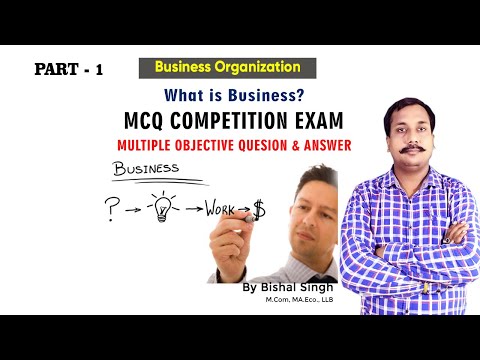 What is Business ? #Mcq Test - Multiple Q & A - #businessorganization - #BishalSingh - Part_1