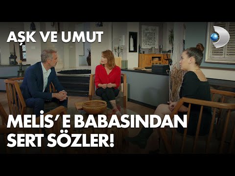 Kendine gel Melis! - Aşk ve Umut 12. Bölüm