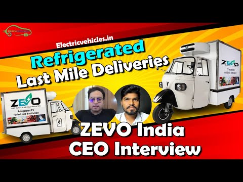 India's First Refrigerated Last Mile Deliveries | ZEVO India CEO Interview | Electric Vehicles India