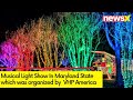 Musical Light Show In Maryland State | VHP America Organised Light Show | NewsX