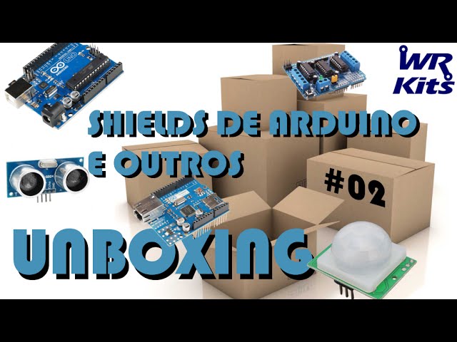 SHIELDS PARA ARDUINO E OUTROS | Unboxing #02