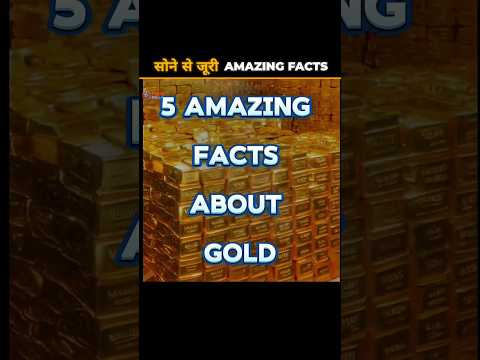 Unbelievable Facts About Gold You Must Know 😱 | सोने से जुड़े रोचक तथ्य | #shorts #facts #top5