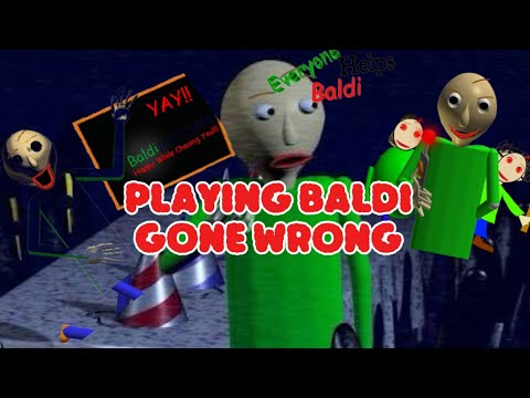 PLAYING BALDI GONE WRONG!!