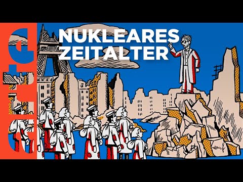 Das Atomzeitalter | Geschichte schreiben | ARTE