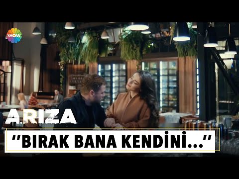 ''Ben kendimi sana çoktan bıraktım...'' | Arıza 18. Bölüm