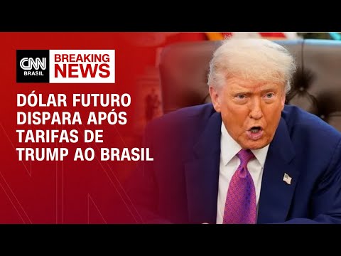 ​Tarifas de Trump ao Brasil: dólar futuro dispara | CNN 360º