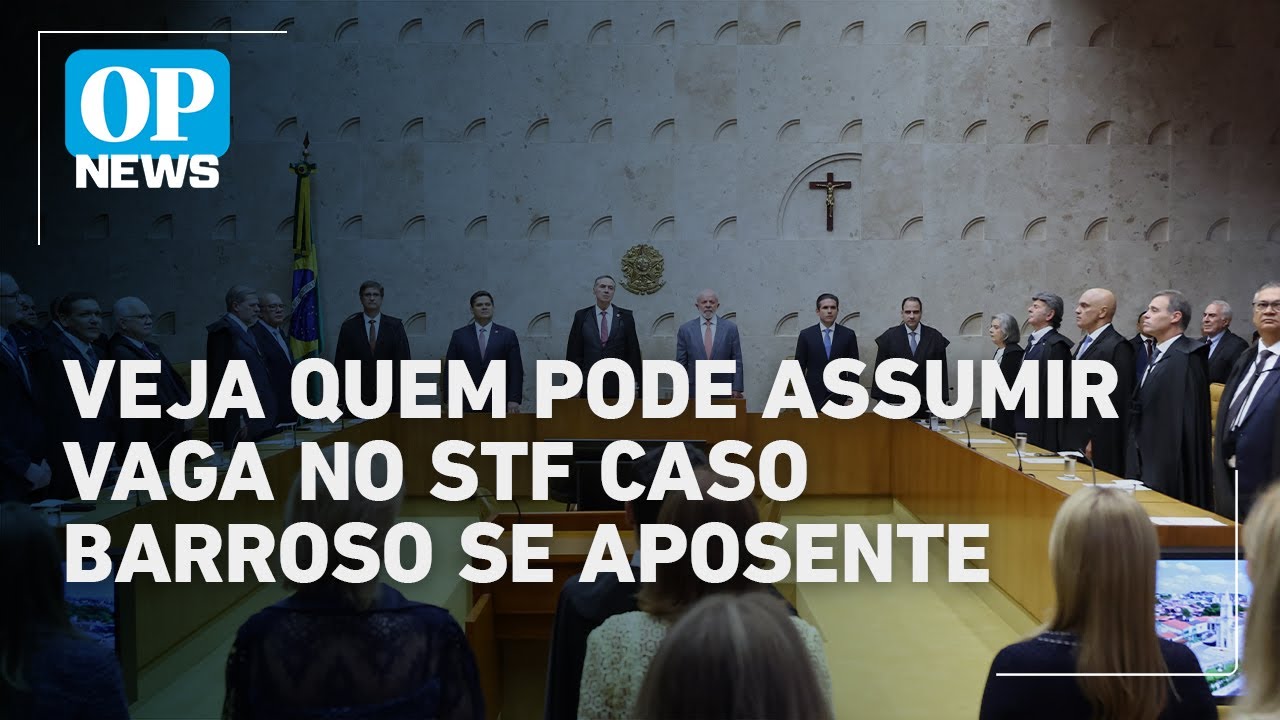 Três nomes ganham força para assumir vaga no STF em caso de aposentadoria de Barroso veja | OP News