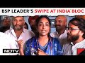 Lok Sabha Elections 2024 | Mayawatis Partys Thugbandhan Jab At Congress, INDIA Alliance