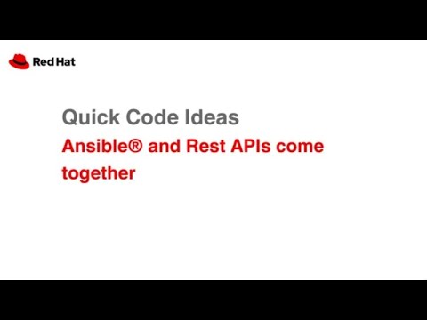 Quick Code Ideas: Ansible® and Rest APIs come together