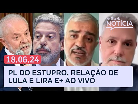 PL do aborto, Lira x Lula, violência no Brasil e+ com Toledo e Kennedy | Análise da Notícia | 18/06