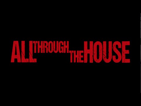 All through the House'